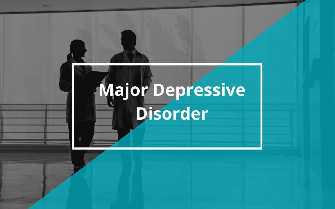 What is a major depressive disorder?