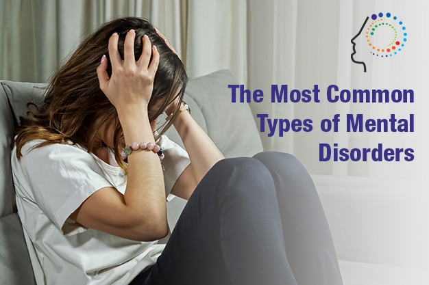 The Most Common Types of Mental Disorders