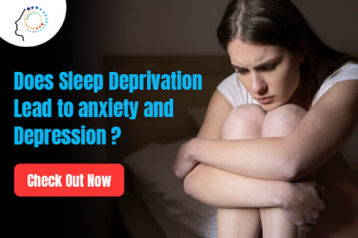 Does Sleep Deprivation Lead To Anxiety and Depression? Check it out now!